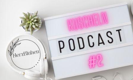 HerzBlühen Podcast Kuscheln